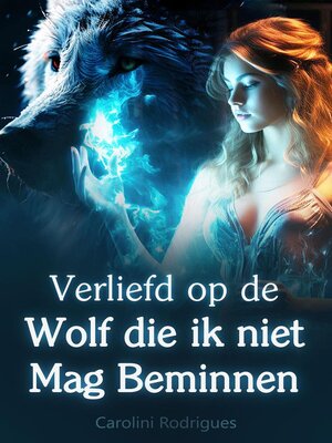 cover image of Verliefd op de Wolf die ik niet Mag Beminnen